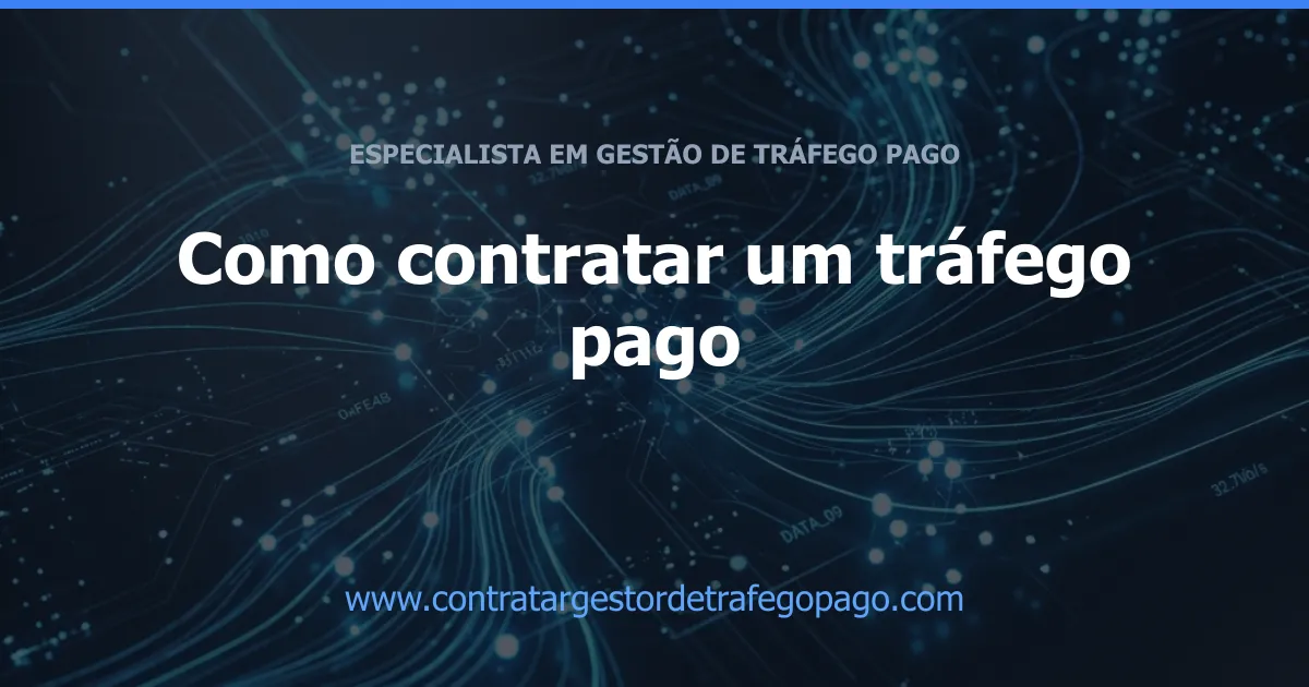 Como contratar um tráfego pago