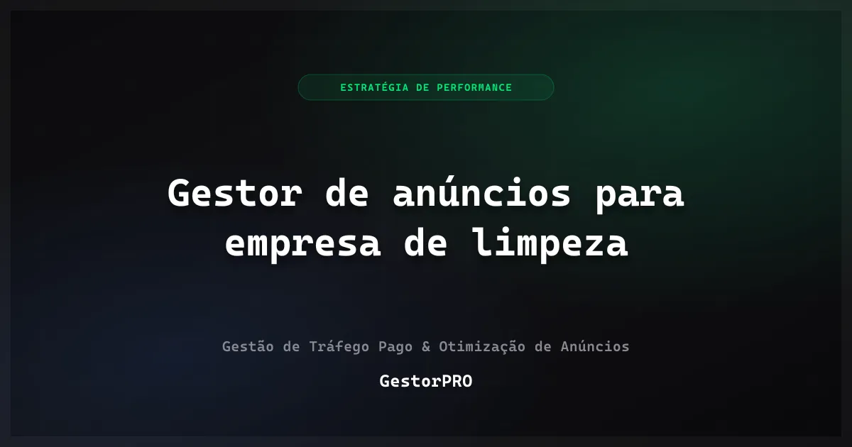 Gestor de anúncios para empresa de limpeza: avulso e contrato