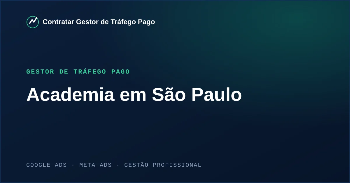 Gestor de Tráfego Pago Para Academia em São Paulo