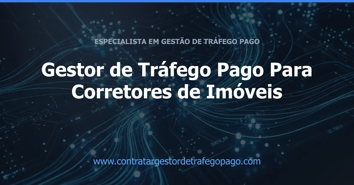 Gestor de Tráfego Pago Para Corretores de Imóveis