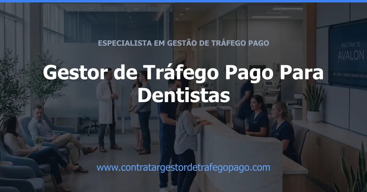 Gestor de Tráfego Pago Para Dentistas