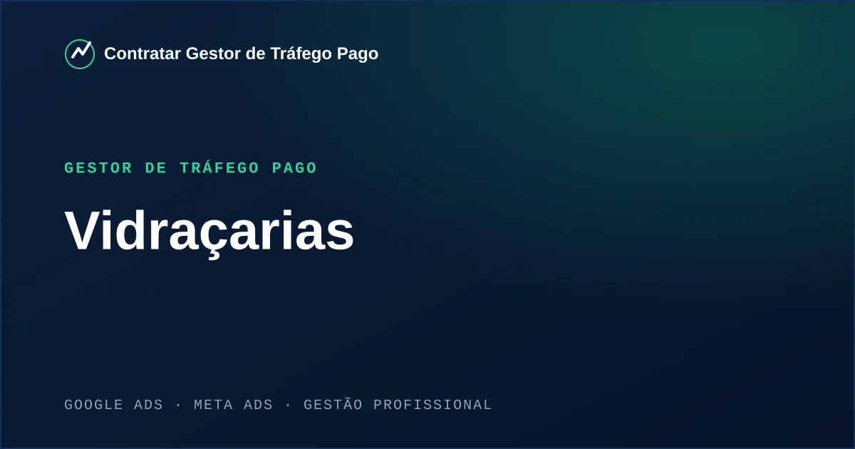 Gestor de Tráfego Pago Para Vidraçarias