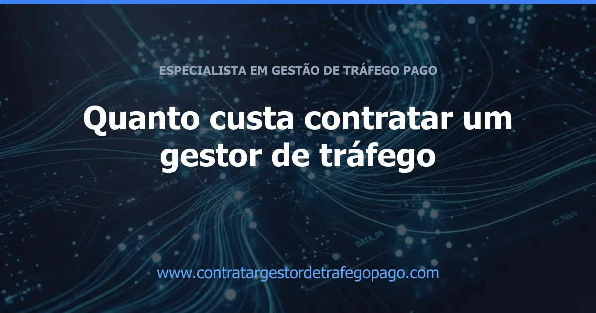 Quanto custa contratar um gestor de tráfego
