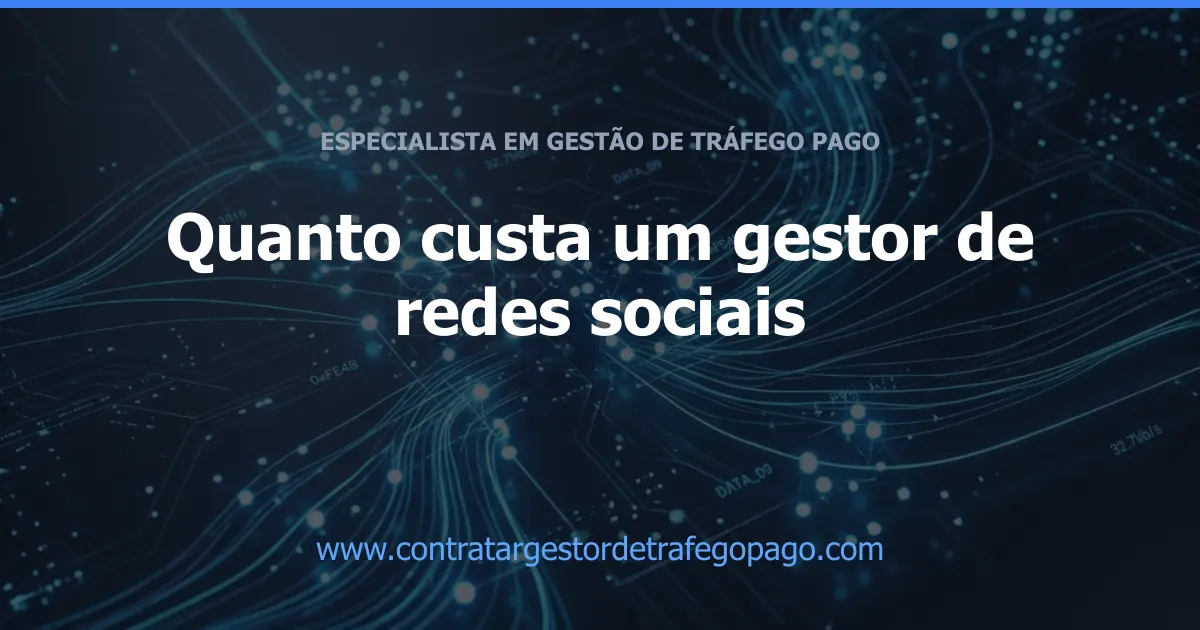 Quanto custa um gestor de redes sociais