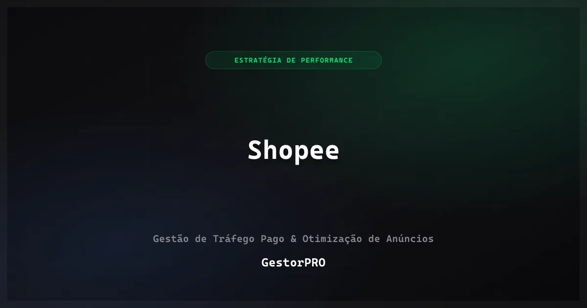 Gestor de Shopee Ads: Escale suas Vendas na Plataforma