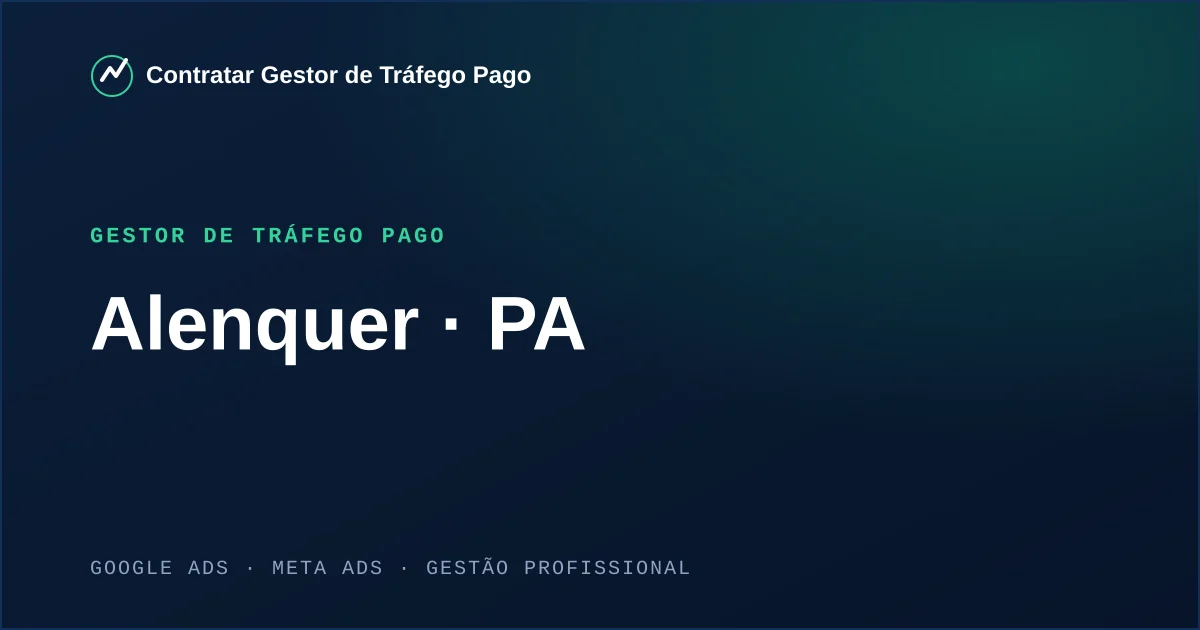 Gestor de Tráfego Pago em Alenquer - PA