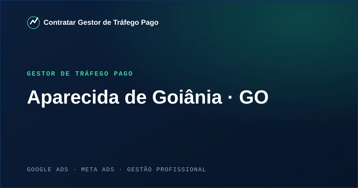 Gestor de Tráfego Pago em Aparecida de Goiânia - GO