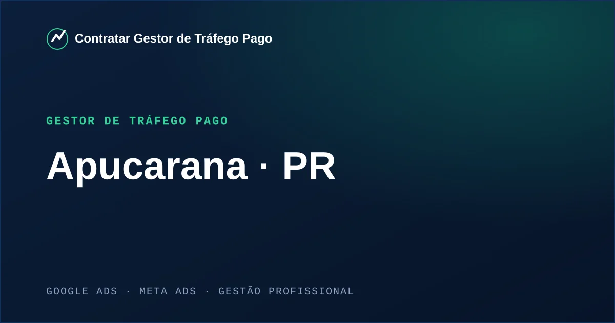 Gestor de Tráfego Pago em Apucarana - PR