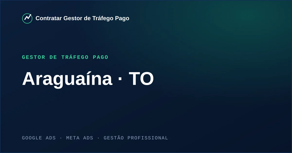 Gestor de Tráfego Pago em Araguaína - TO