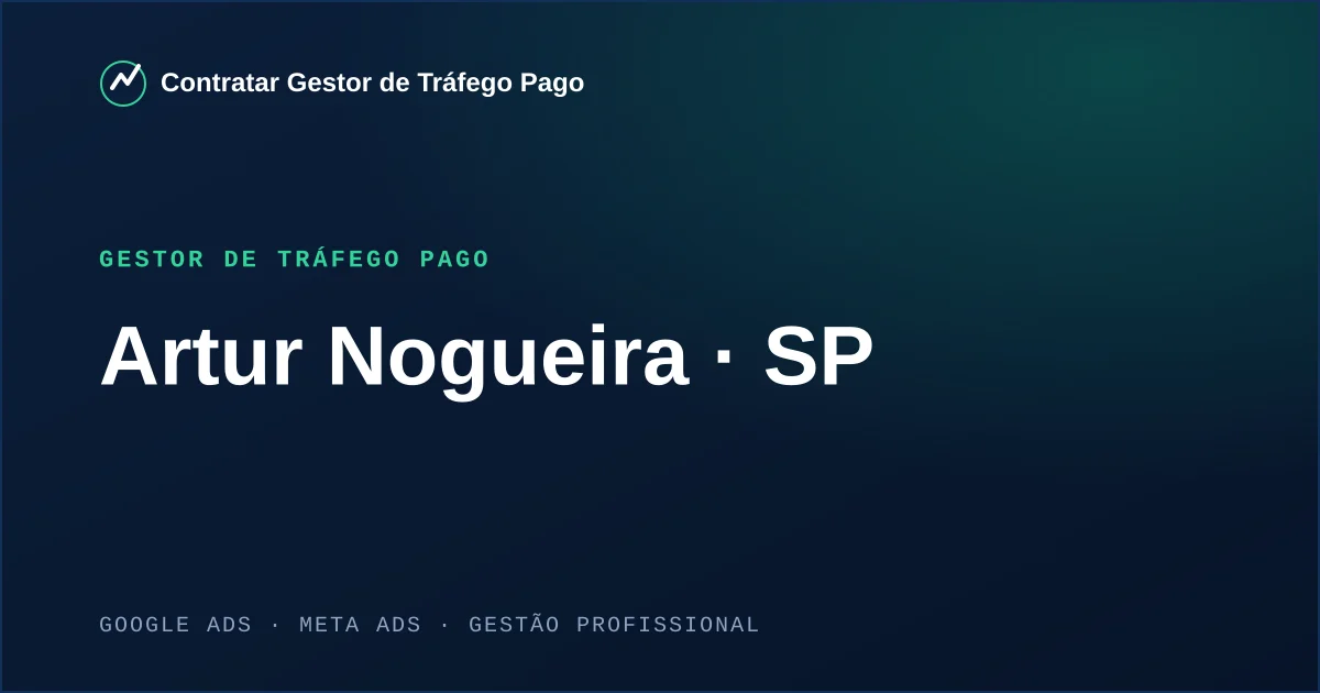 Gestor de Tráfego Pago em Artur Nogueira - SP