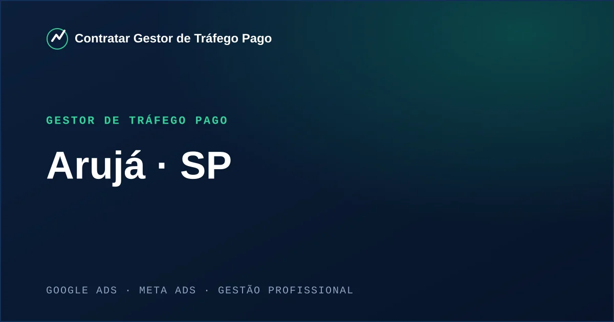 Gestor de Tráfego Pago em Arujá - SP