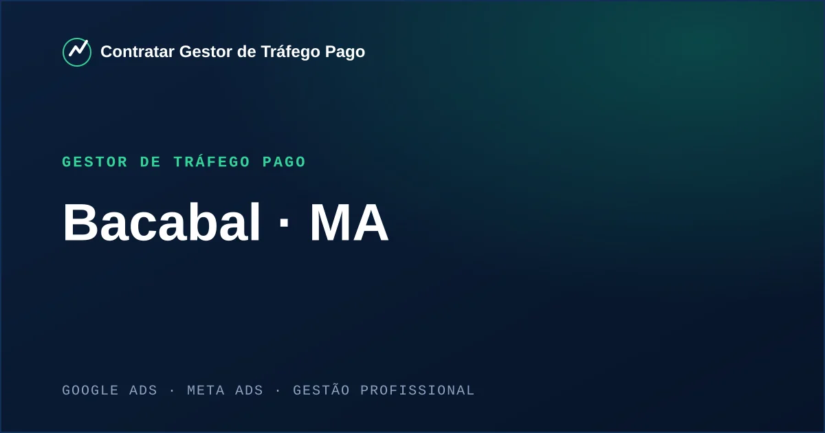 Gestor de Tráfego Pago em Bacabal - MA