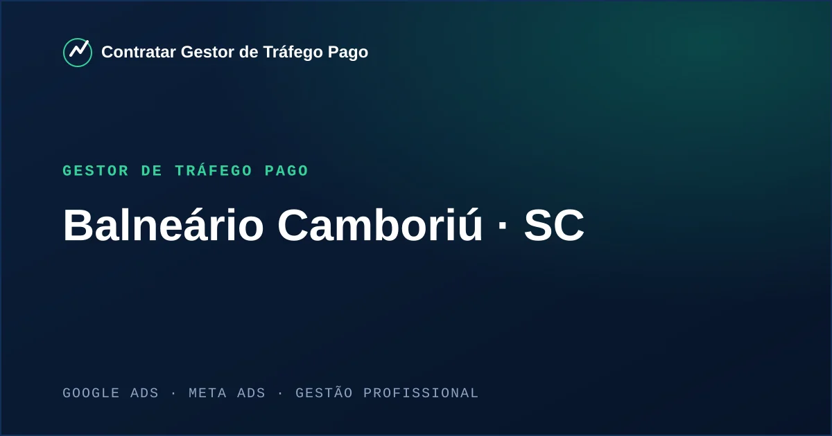 Gestor de Tráfego Pago em Balneário Camboriú - SC