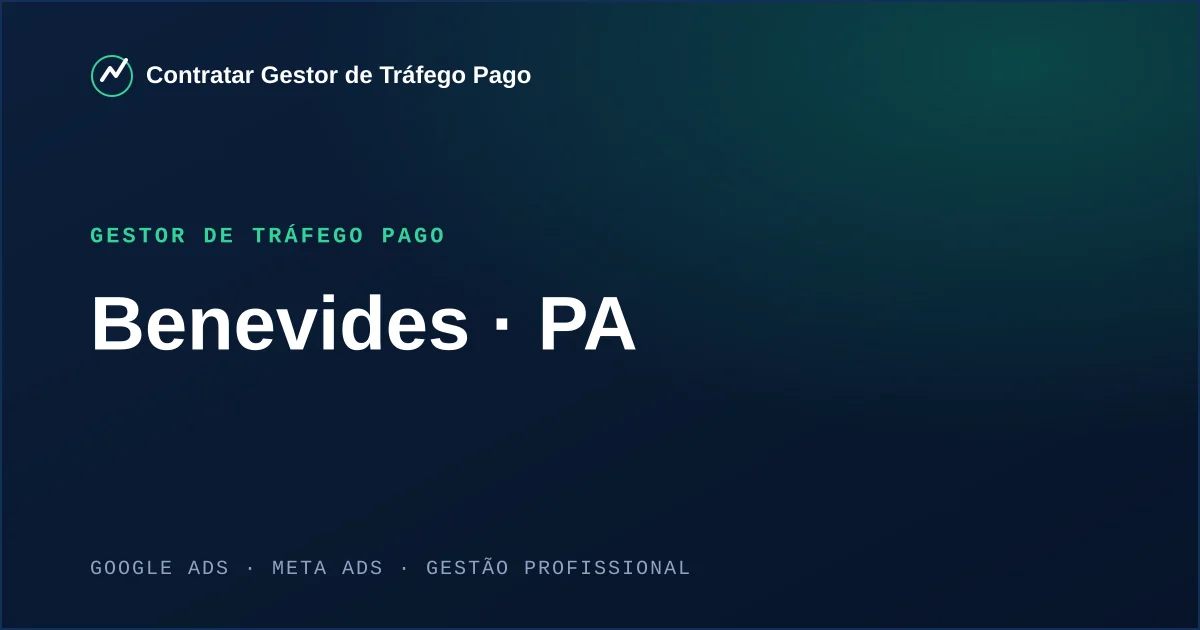 Gestor de Tráfego Pago em Benevides - PA