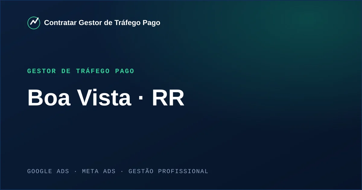 Gestor de Tráfego Pago em Boa Vista - RR