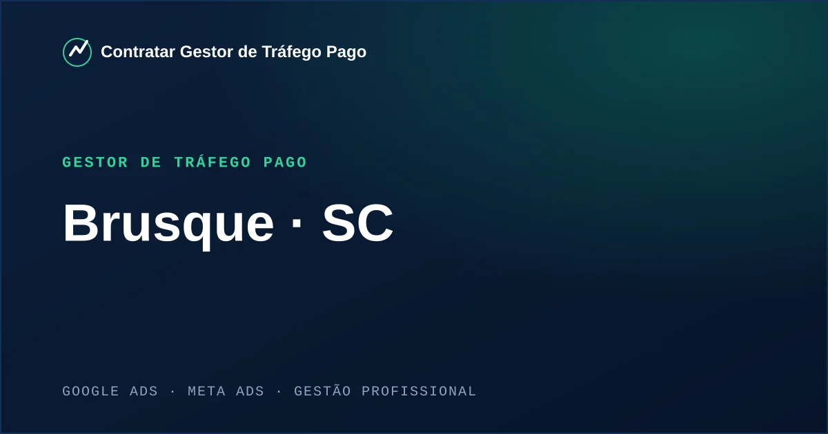 Gestor de Tráfego Pago em Brusque - SC