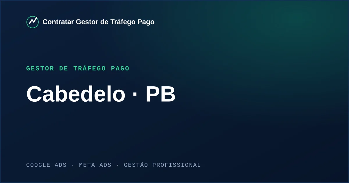 Gestor de Tráfego Pago em Cabedelo - PB