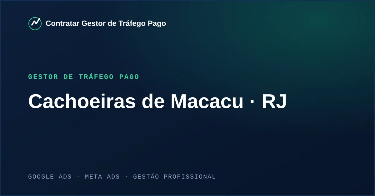 Gestor de Tráfego Pago em Cachoeiras de Macacu - RJ
