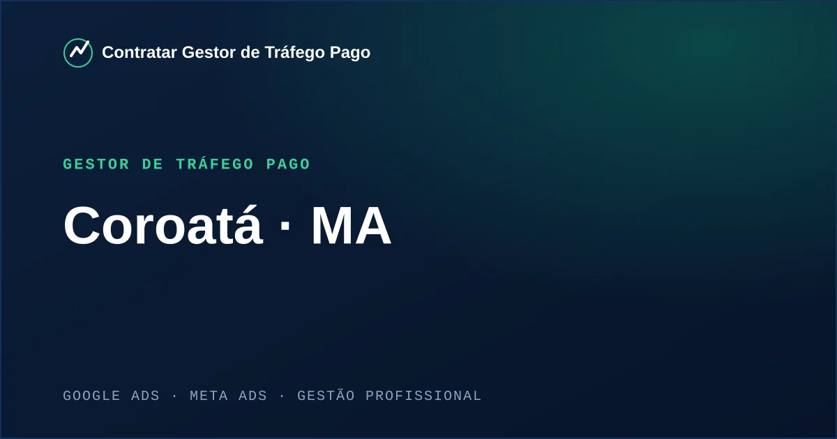 Gestor de Tráfego Pago em Coroatá - MA