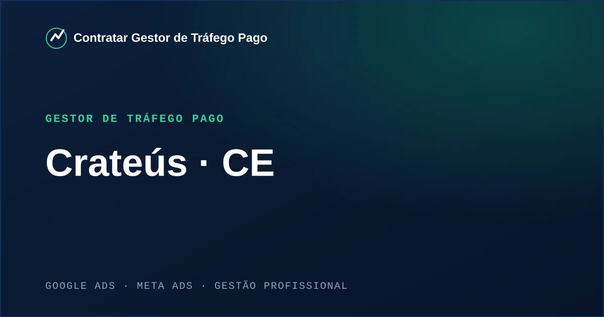 Gestor de Tráfego Pago em Crateús - CE
