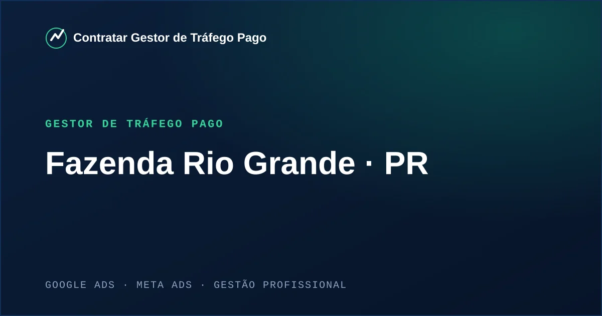 Gestor de Tráfego Pago em Fazenda Rio Grande - PR