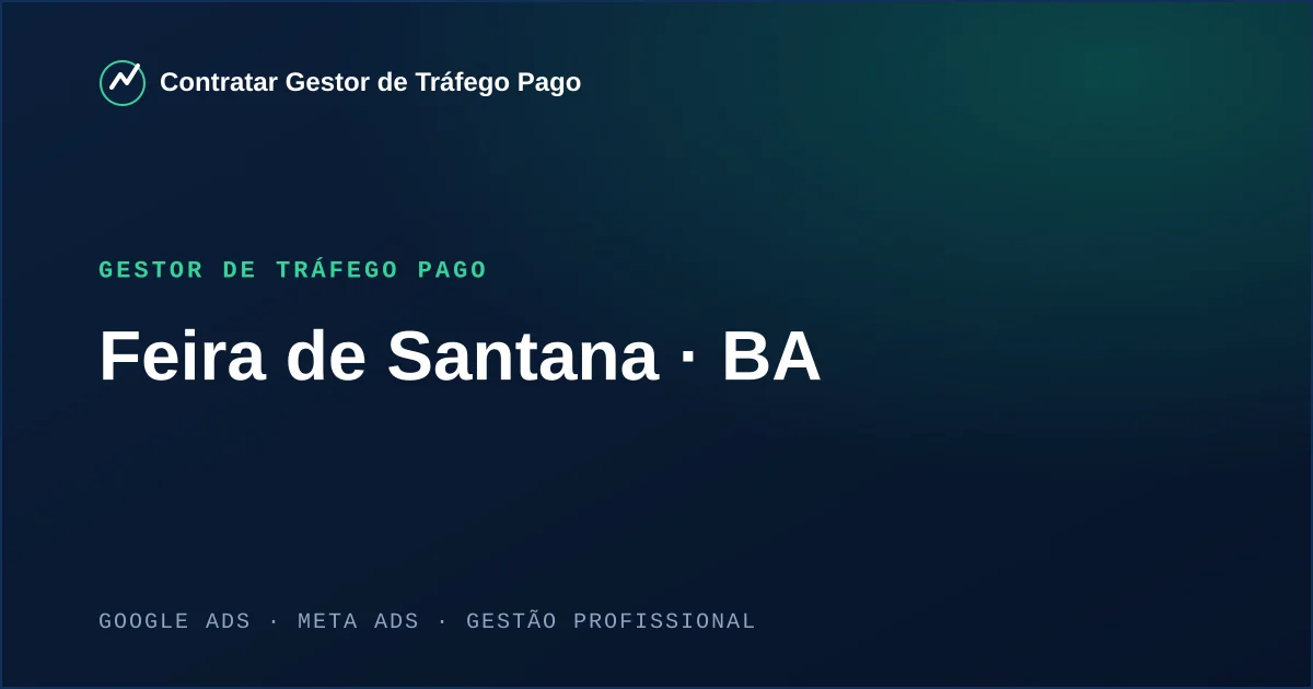 Gestor de Tráfego Pago em Feira de Santana - BA