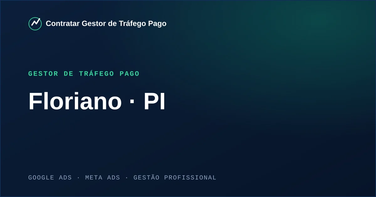Gestor de Tráfego Pago em Floriano - PI