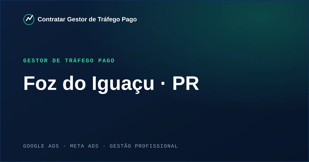 Gestor de Tráfego Pago em Foz do Iguaçu - PR