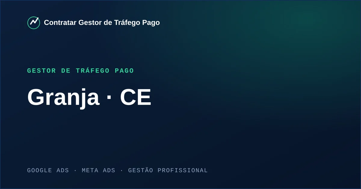 Gestor de Tráfego Pago em Granja - CE