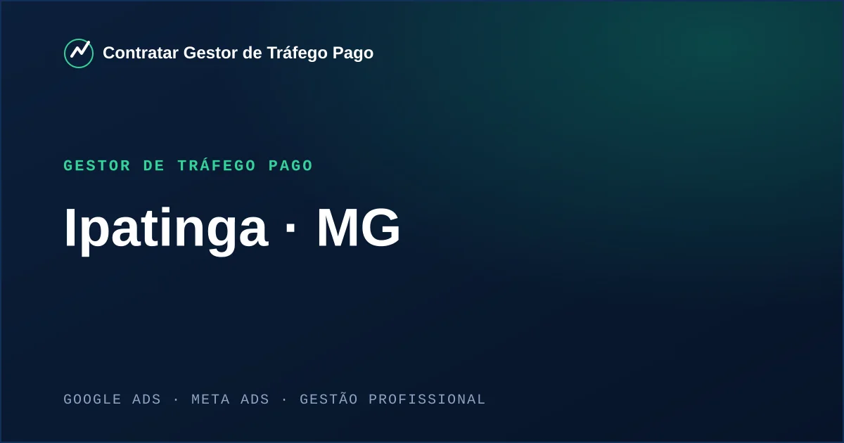 Gestor de Tráfego Pago em Ipatinga - MG