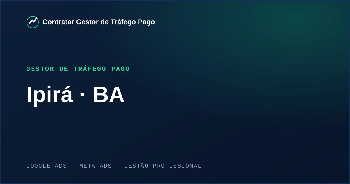 Gestor de Tráfego Pago em Ipirá - BA