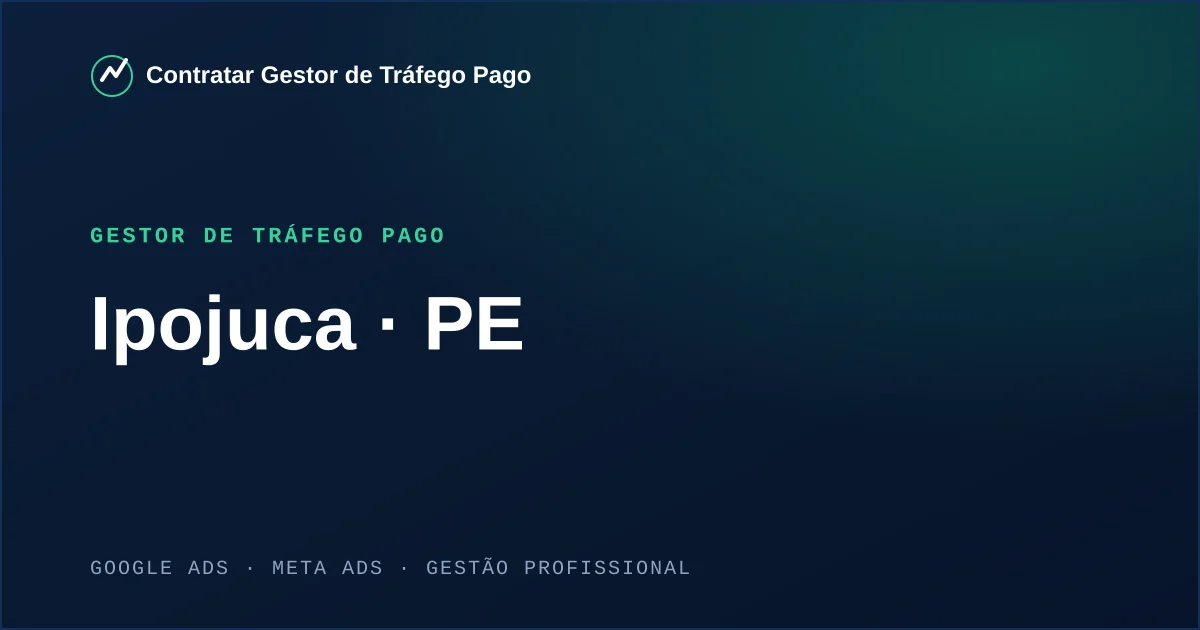 Gestor de Tráfego Pago em Ipojuca - PE