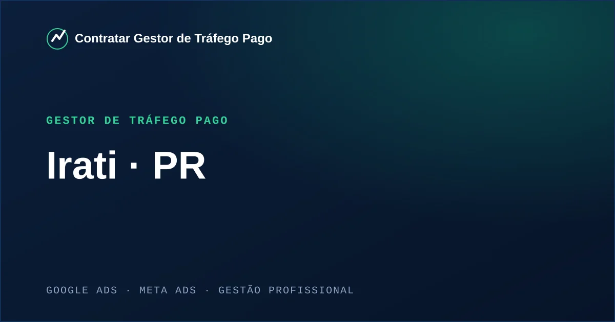 Gestor de Tráfego Pago em Irati - PR