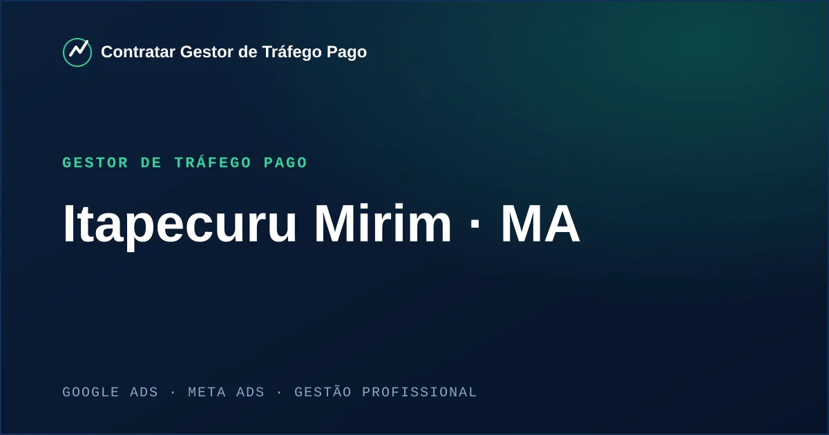Gestor de Tráfego Pago em Itapecuru Mirim - MA