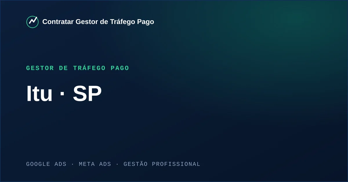 Gestor de Tráfego Pago em Itu - SP