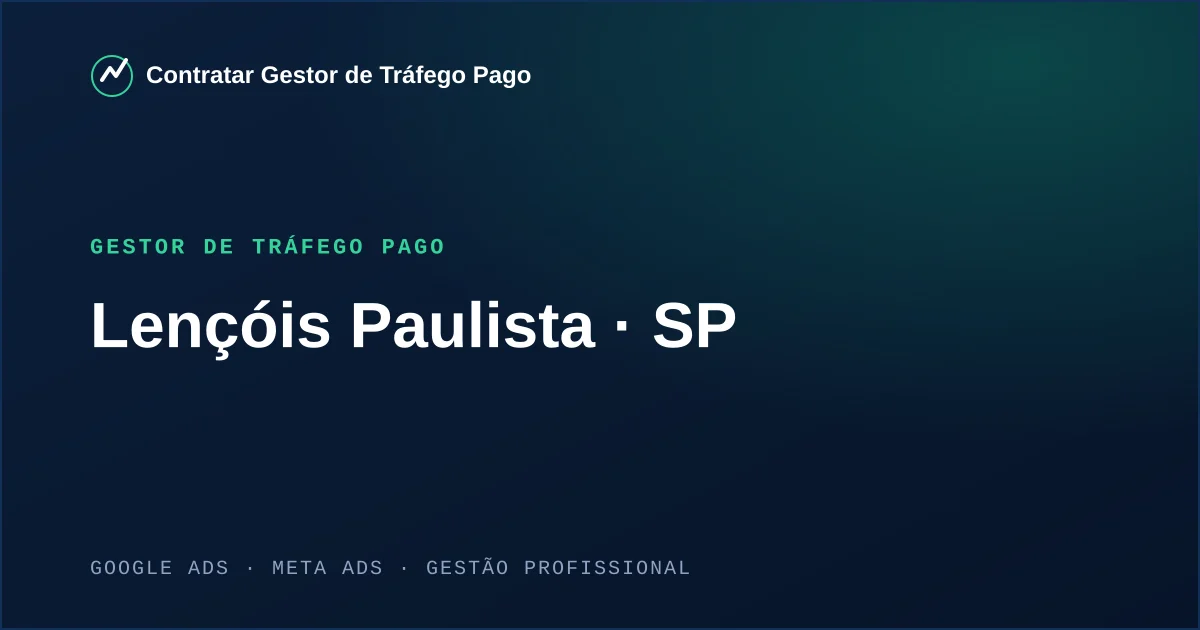 Gestor de Tráfego Pago em Lençóis Paulista - SP