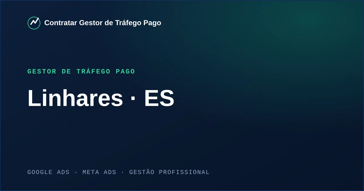 Gestor de Tráfego Pago em Linhares - ES