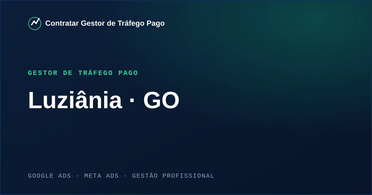 Gestor de Tráfego Pago em Luziânia - GO