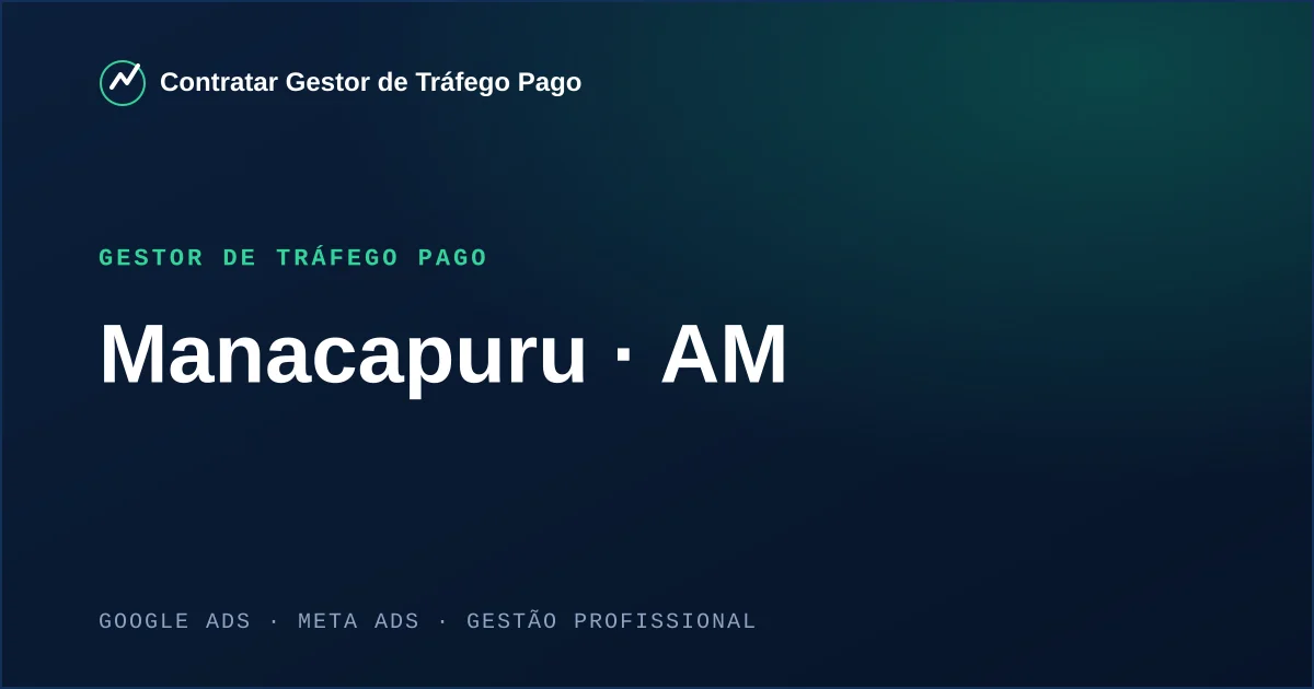 Gestor de Tráfego Pago em Manacapuru - AM