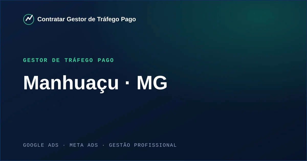 Gestor de Tráfego Pago em Manhuaçu - MG