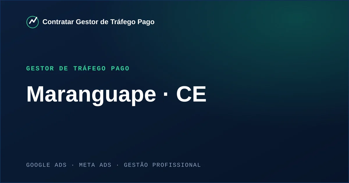 Gestor de Tráfego Pago em Maranguape - CE