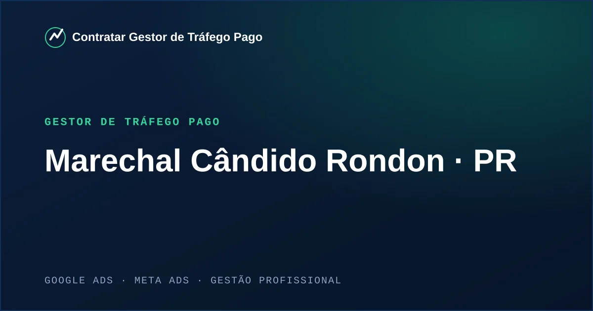 Gestor de Tráfego Pago em Marechal Cândido Rondon - PR
