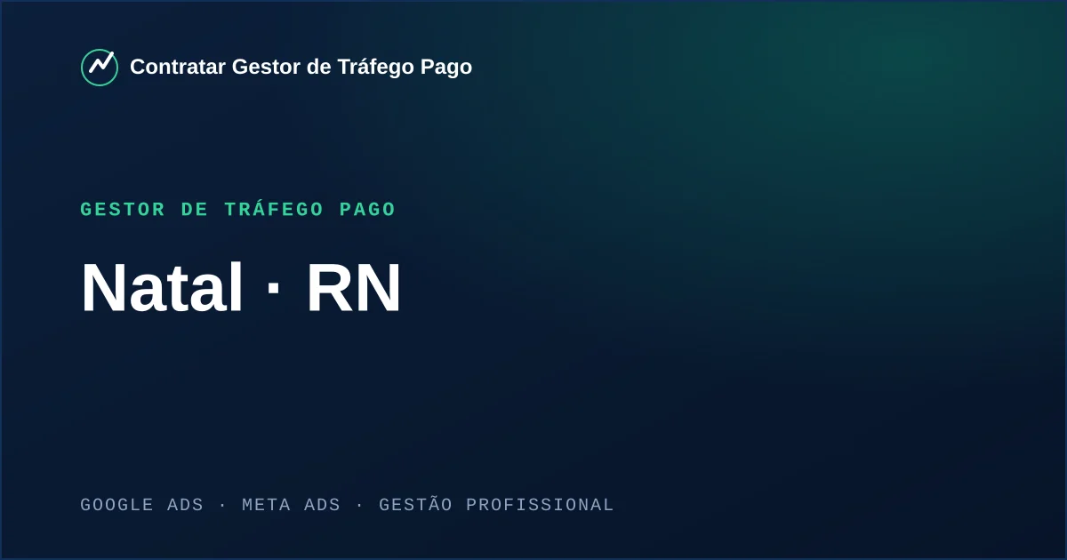 Gestor de Tráfego Pago em Natal - RN