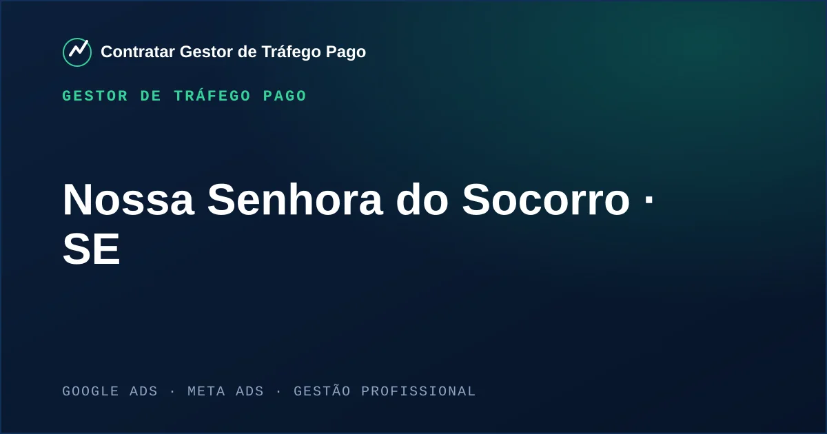 Gestor de Tráfego Pago em Nossa Senhora do Socorro - SE