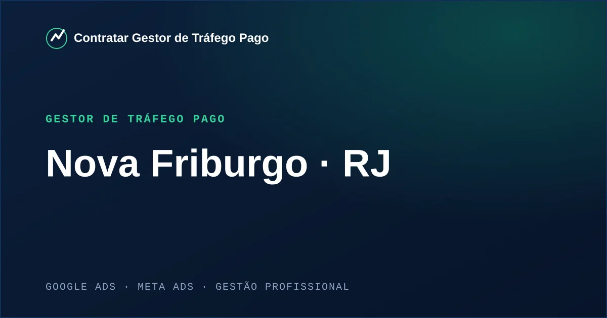 Gestor de Tráfego Pago em Nova Friburgo - RJ