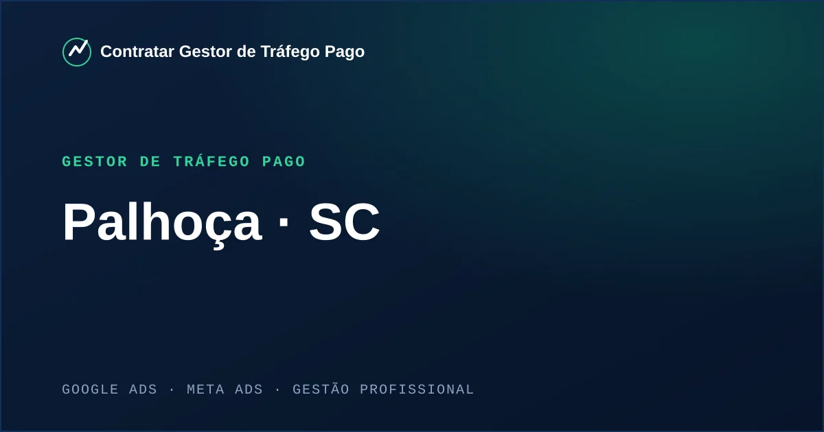 Gestor de Tráfego Pago em Palhoça - SC
