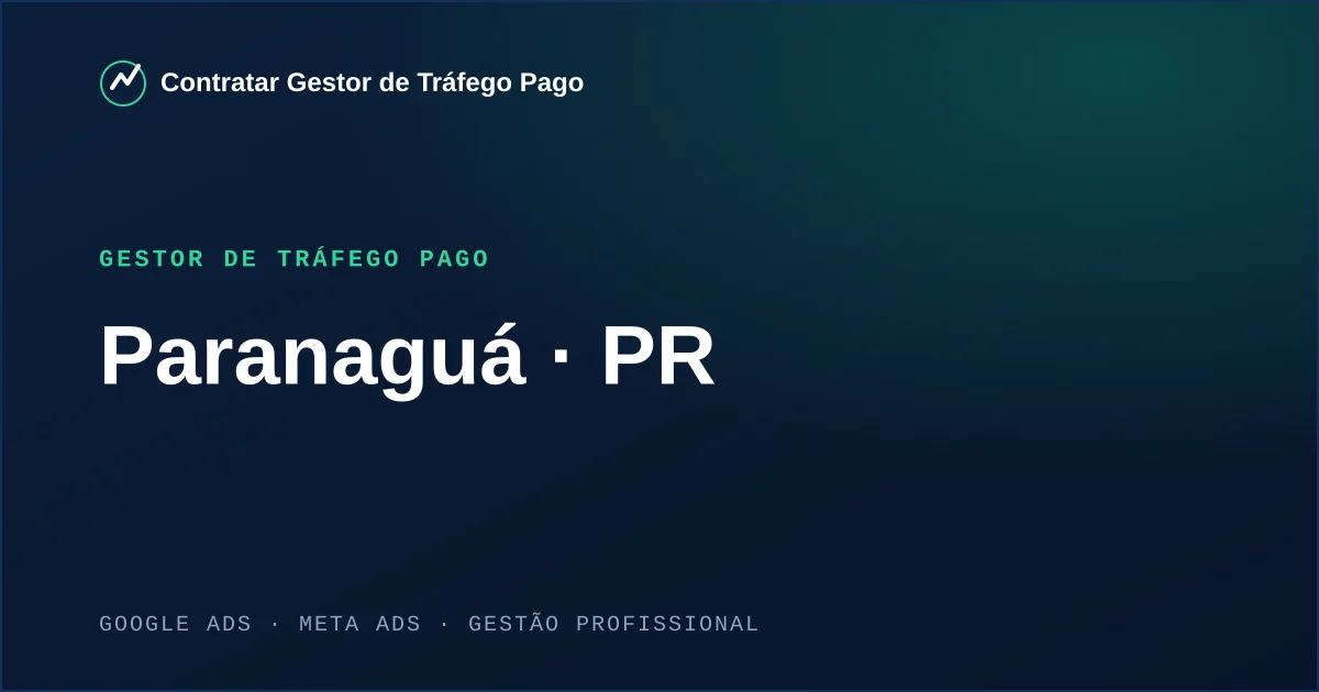 Gestor de Tráfego Pago em Paranaguá - PR