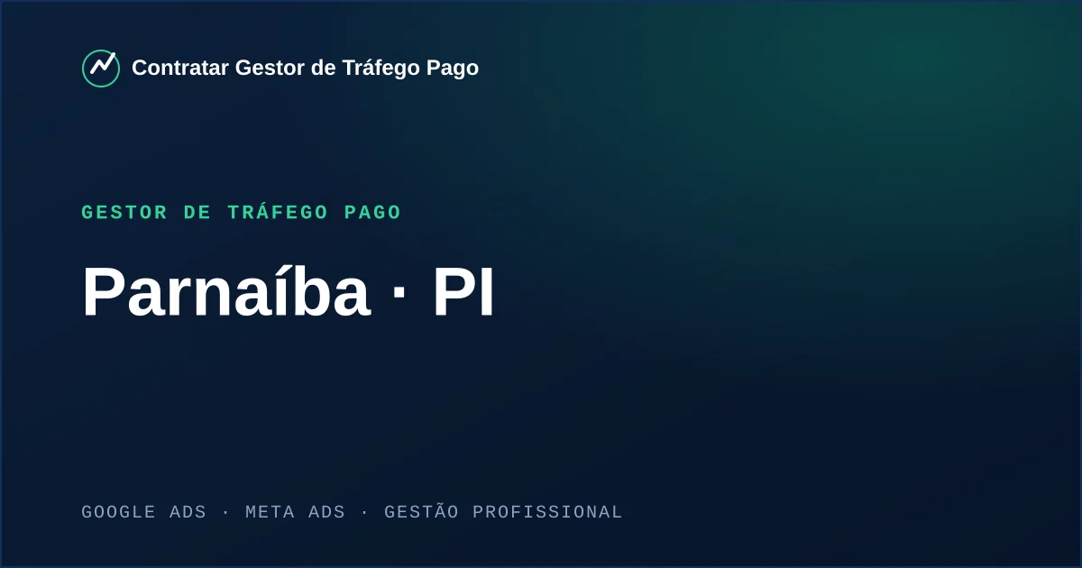 Gestor de Tráfego Pago em Parnaíba - PI