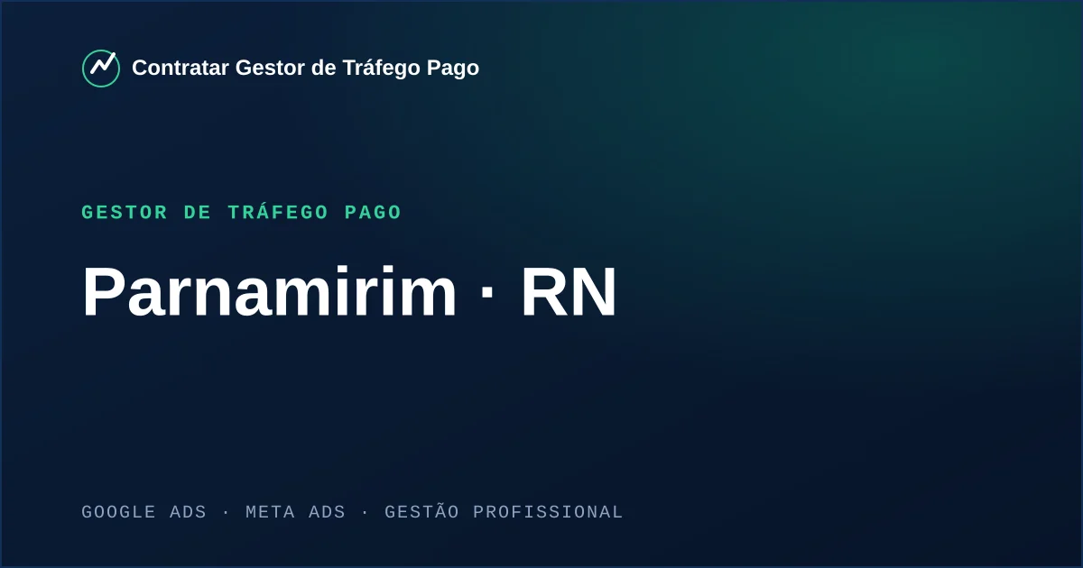 Gestor de Tráfego Pago em Parnamirim - RN