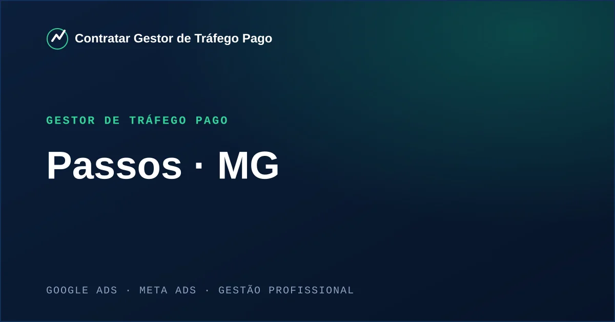 Gestor de Tráfego Pago em Passos - MG